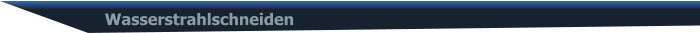 Wasserstrahlschneiden
